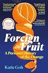 Foreign Fruit: A ...