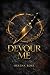 Devour Me