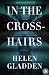 In the Crosshairs: A Novel