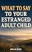 What to Say to Your Estrang...