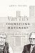 Van Til's Counseling Movement: A Critical Analysis of Jay Adams and Biblical Counseling