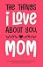 The Things I Love About You...