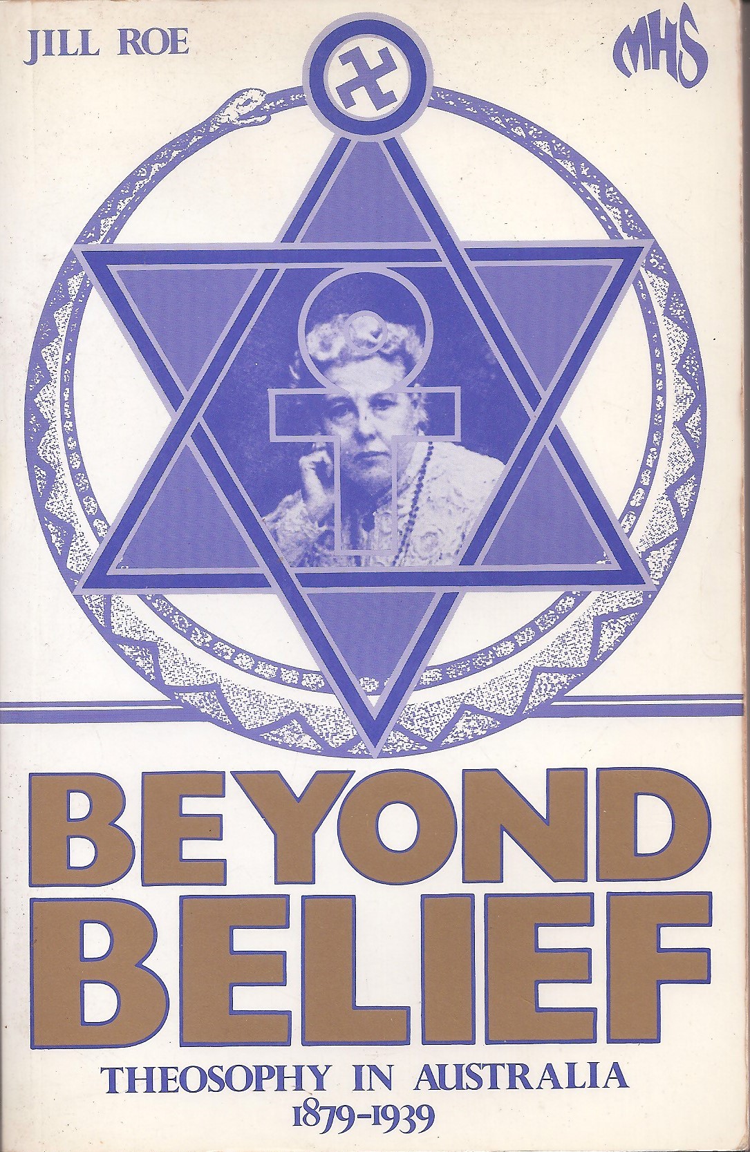 Beyond Belief: Theosophy in Australia, 1879–1939 (Modern History Series)
