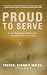 Proud To Serve: Leadership,...