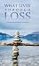 What Lives Through Loss by Dr Devina Wadhwa MD What Lives Through Loss by Dr Devina Wadhwa MD