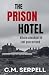 The Prison Hotel: Where checkout is not guaranteed