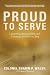 Proud To Serve: Leadership, Responsibility, and Command from 9/11 to Iraq