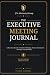 The Executive Meeting Journ...