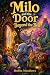 Milo and the Door Beyond th...