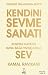Kendini Sevme Sanatı: Kendi...