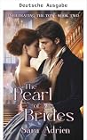 Die Perle aller Bräute (Infiltration der High Society 2) by Sara Adrien
