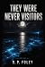 They Were Never Visitors