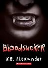 Bloodsucker by K. R. Alexander Bloodsucker by K. R. Alexander