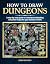 How to Draw Dungeons by Jared Blando