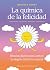 La química de la felicidad