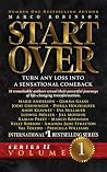 VOLUME ONE: Start Over - Turn any loss into a Sensational Comeback (Start Over Series)