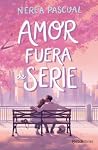 Amor fuera de serie / Extraordinary Love (Spanish Edition)