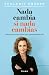 Nada cambia si nada cambias by Shulamit Graber