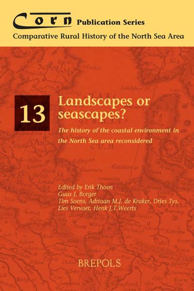 Landscapes or Seascapes?  The History of the Coastal Environment in the North Sea Area Reconsidered