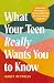 What Your Teen Really Wants...