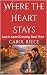 Where the Heart Stays (Love...