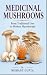 Medicinal Mushrooms : From ...