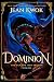 Dominion (The Silk and Iron...