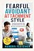 FEARFUL AVOIDANT ATTACHMENT...
