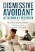 DISMISSIVE AVOIDANT ATTACHM...