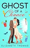 Ghost of a Chance Ghost of a Chance