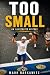 TOO SMALL: An Illustrated H...