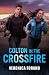 Colton In The Crossfire: Fa...