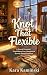 Knot That Flexible: A Force...