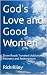 God's Love and Good Women: ...