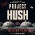 Project Hush