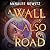 A Wall Is Also A Road by Annalee Newitz A Wall Is Also A Road by Annalee Newitz