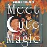 Meet Cute Magic: ...