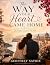 The Way Your Heart Came Hom...