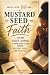 Mustard Seed Faith: A 30-Da...