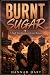 BURNT SUGAR: A Small Town E...