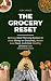 The Grocery Reset: An Easy ...