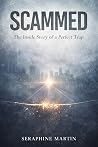 Scammed: The Inside Story of a Perfect Trap