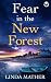 Fear in the New Forest by Linda Mather Fear in the New Forest by Linda Mather