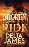 Broken Ride by Delta James Broken Ride by Delta James