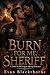 Burn for Me, Sheriff: A Dar...