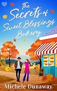The Secrets of Sweet Blessings Bakery