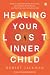 Healing Your Lost Inner Child by Robert Jackman