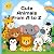 Cute Animals from A to Z: A...