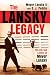 The Lansky Legacy: The Life and Letters of Meyer Lansky