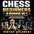 Chess for Beginners: Beginn...